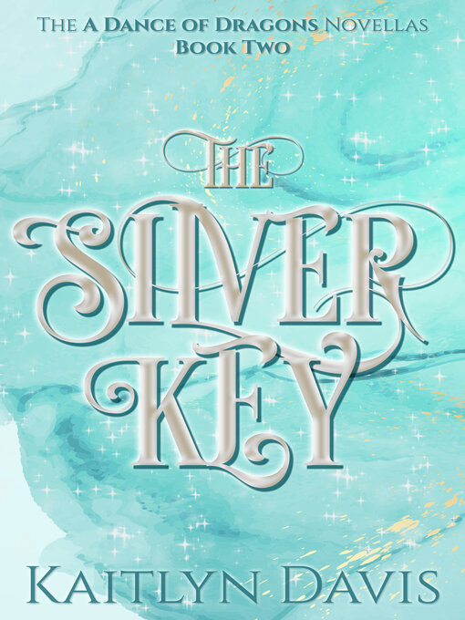 Title details for The Silver Key by Kaitlyn Davis - Available
